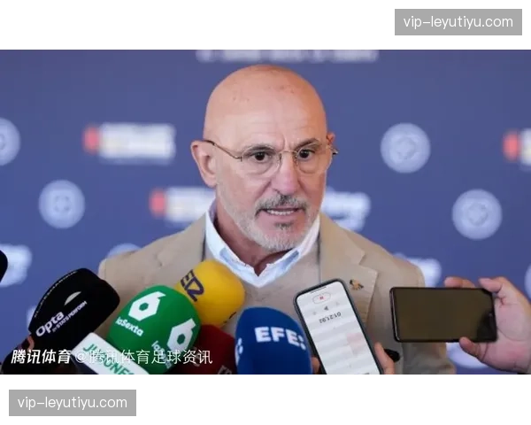 德拉富恩特确认亚马尔入选最终名单，拉长战线力保淘汰赛体能